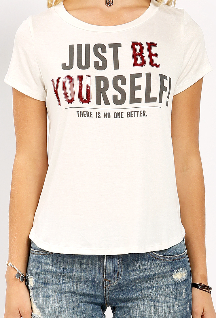 JUST BE YOURSELF! Graphic Tee