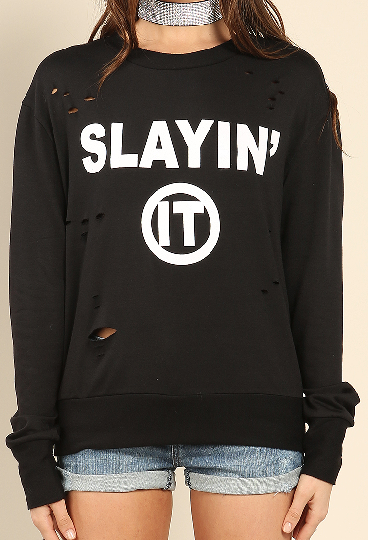 Distressed Slayin' It Graphic Sweatshirt 