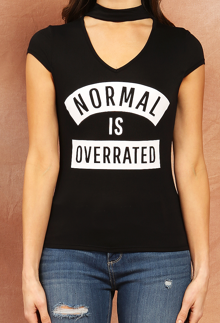 Normal Is Overrated Graphic Choker Tee