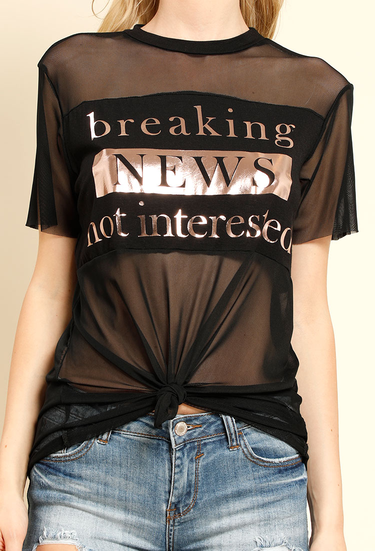 Breaking News Not Interested Graphic Mesh Top 